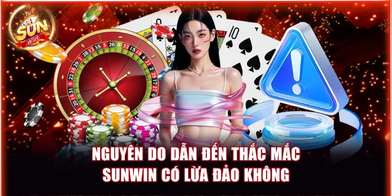 Nguồn Gốc Của Tin Đồn “Sunwin Lừa Đảo”